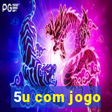 5u com jogo